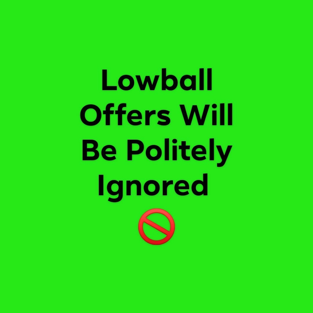 🚫No Lowball Offers Please🚫